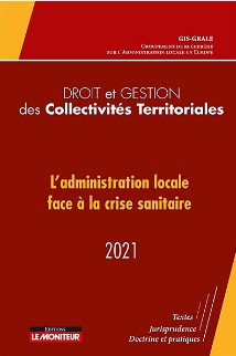 Lire la suite à propos de l’article Droit et Gestion des collectivités territoriales 2021  « L’administration locale face à la crise sanitaire »