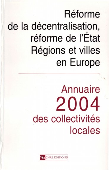 You are currently viewing Annuaire 2004 des collectivités locales « Réforme de la décentralisation, réforme de l’État. Régions et villes en Europe »
