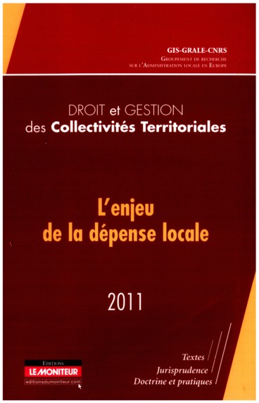 You are currently viewing Droit et gestion des collectivités territoriales 2011 « L’enjeu de la dépense locale »