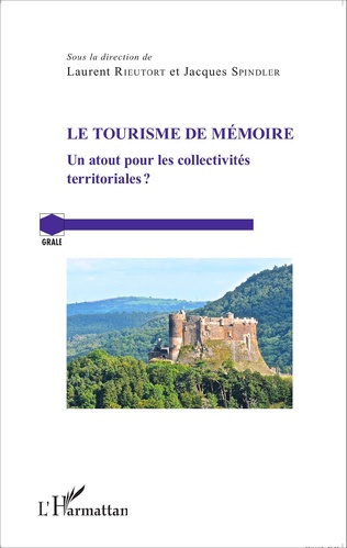You are currently viewing Tourisme de mémoire. Un atout pour les collectivités territoriales ? (Le)
