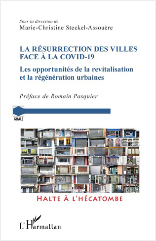 Lire la suite à propos de l’article Résurrection des villes face à la Covid-19. Les opportunités de la revitalisation et la régénération urbaine (La)