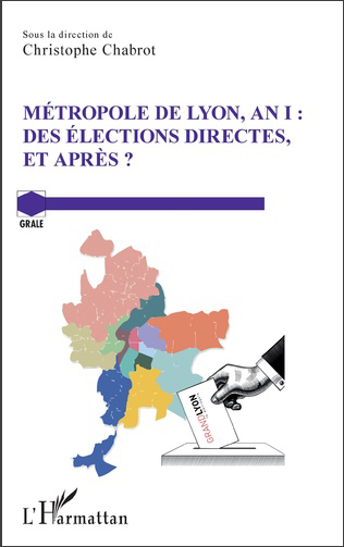 You are currently viewing Métropole de Lyon, an I : Des élections directes et après ?
