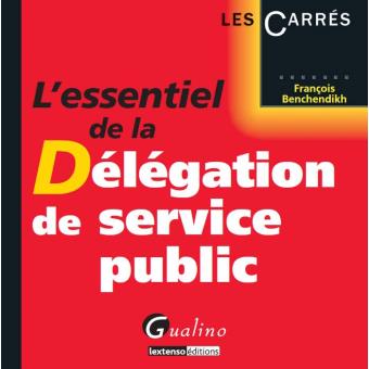 Lire la suite à propos de l’article Essentiel des délégations de service public (L’)
