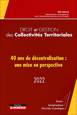 Lire la suite à propos de l’article Droit et Gestion des collectivités territoriales 2022 « 40 ans de décentralisation : une mise en perspective »